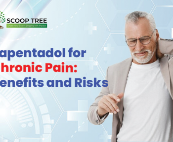 Tapentadol for Chronic Pain: Benefits and Risks