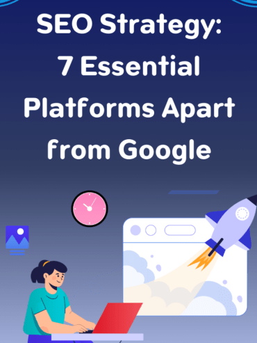 SEO Strategy: 7 Essential Platforms Apart From Google