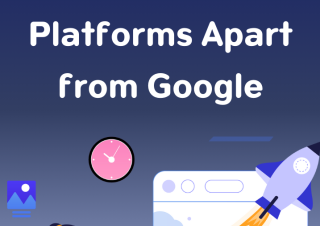 7 Essential Platforms Apart from Google