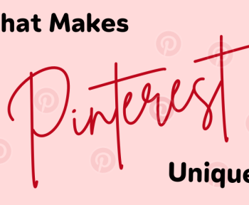 What Makes Pinterest Unique