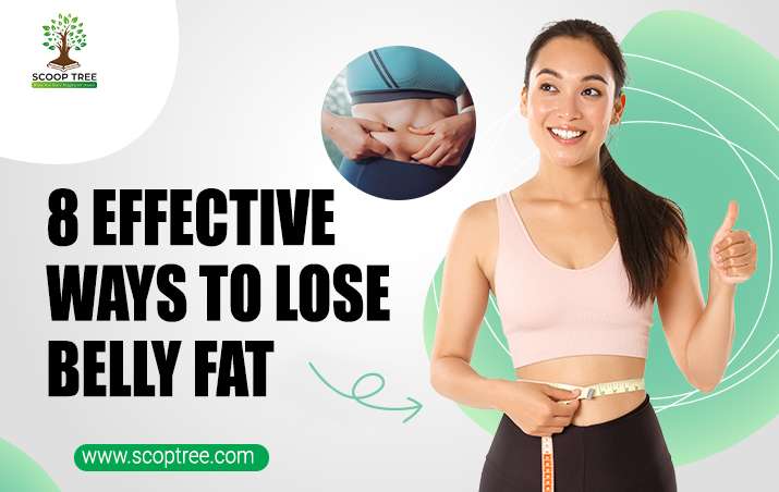 8 Effective Ways to Lose Belly Fat