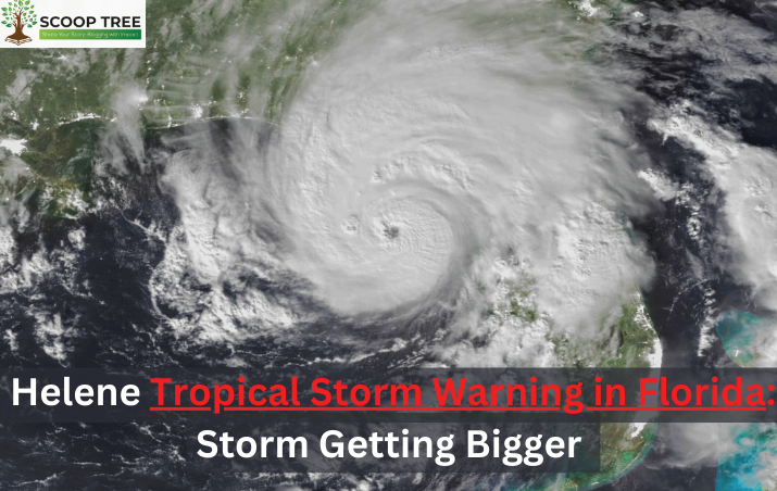 Helene Tropical Storm Warning in Florida Storm Getting Bigger