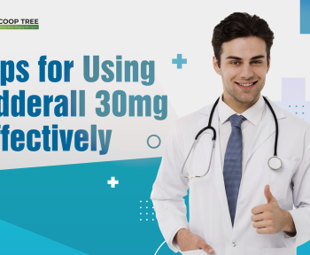 Tips for Using Adderall 30mg Effectively