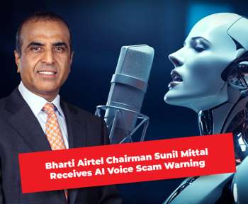 Bharti Airtel Chairman Sunil Mittal Receives AI Voice Scam Warning