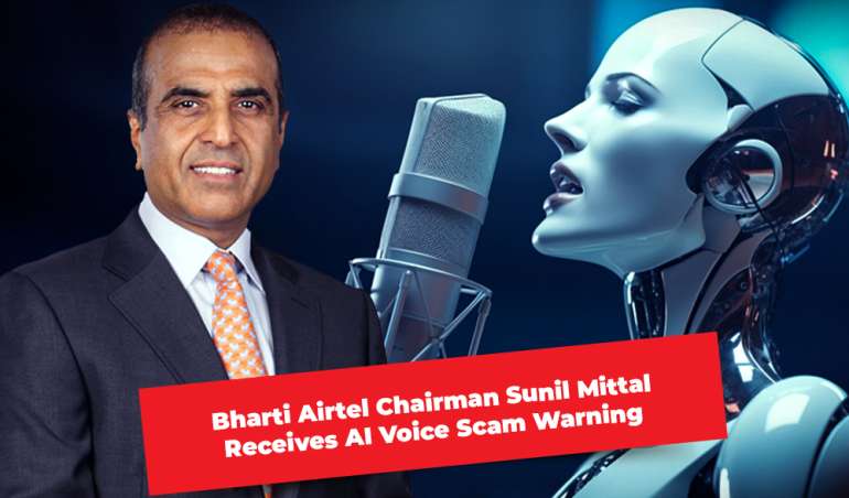 Bharti Airtel Chairman Sunil Mittal Receives AI Voice Scam Warning