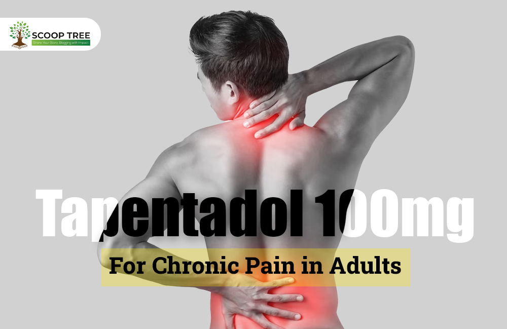 Tapentadol 100mg for chronic pain in adults