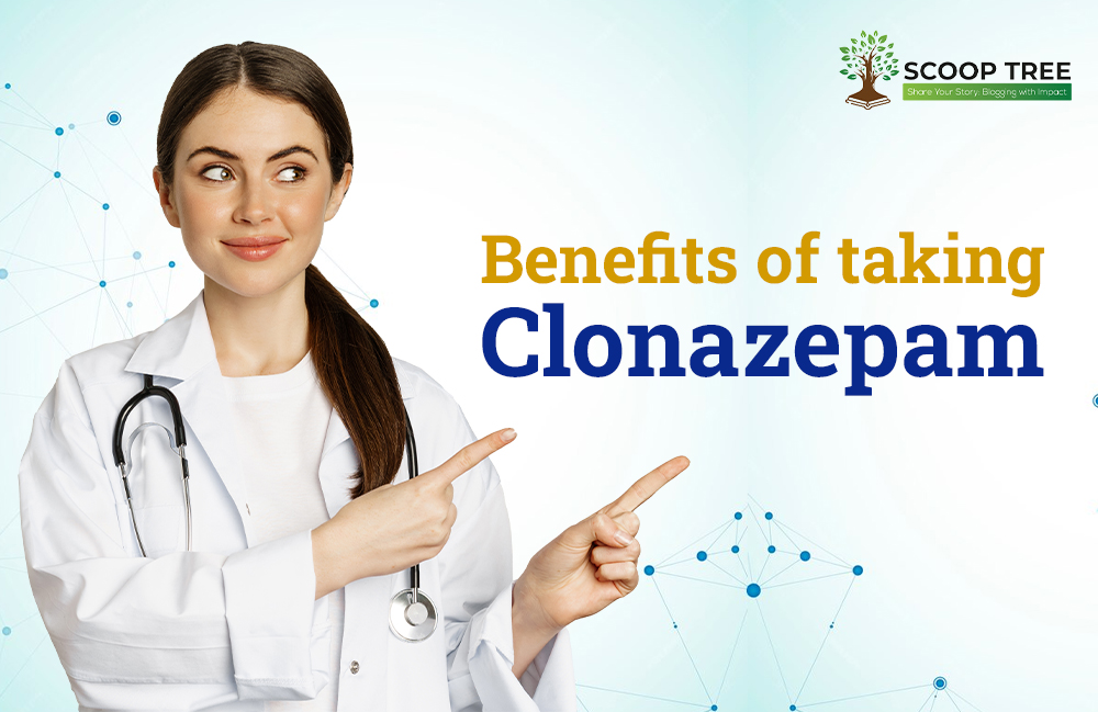 What are the Benefits of Taking Clonazepam?