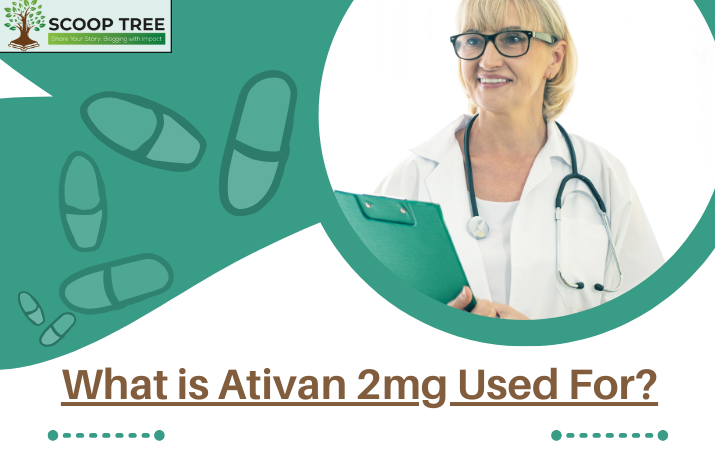 What is Ativan 2mg used for? Know Everything