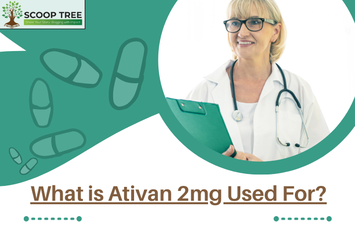 What is Ativan 2mg used for? Know Everything